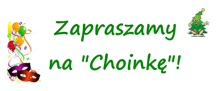 Zapraszamy na “Choinkę”!